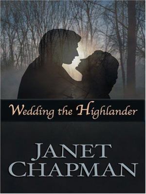 Wedding the Highlander [Large Print] 0786284188 Book Cover
