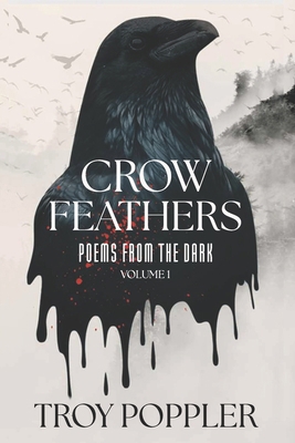 Crow Feathers: Poems from the Dark B0DHQJZPP3 Book Cover