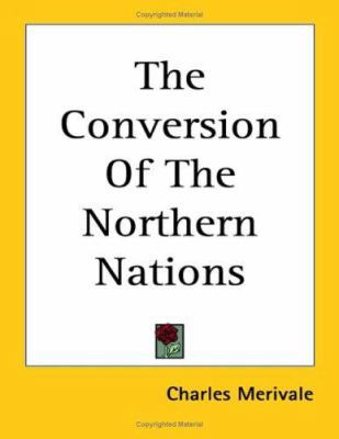 The Conversion Of The Northern Nations 1417964839 Book Cover