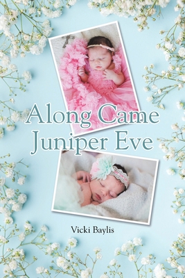 Along Came Juniper Eve B0F5FH7Q4Z Book Cover