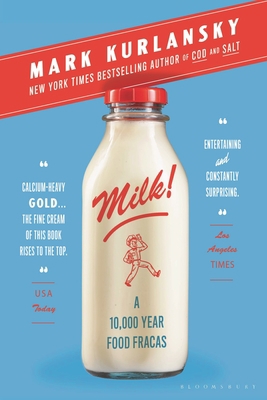 Milk!: A 10,000-Year Food Fracas 1632863839 Book Cover