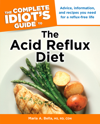 The Complete Idiot's Guide to the Acid Reflux Diet 1615641408 Book Cover