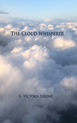 The Cloud Whisperer: Book One B08C3RL5WY Book Cover