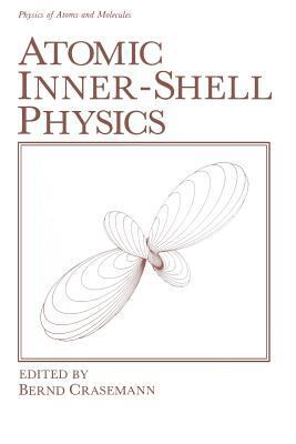 Atomic Inner-Shell Physics 146129472X Book Cover