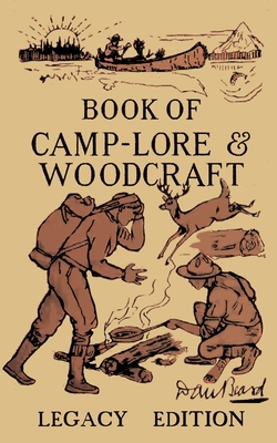 The Book Of Camp-Lore And Woodcraft - Legacy Ed... 1643890263 Book Cover