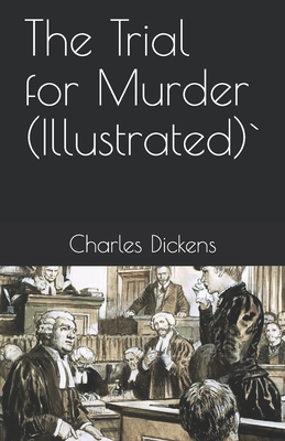 The Trial for Murder (Illustrated)` 1676257187 Book Cover
