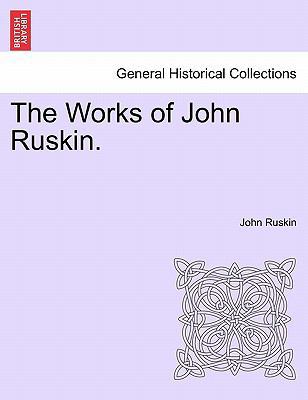 The Works of John Ruskin. 1241154511 Book Cover