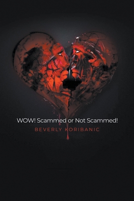 WOW! Scammed or Not Scammed! 1647490847 Book Cover