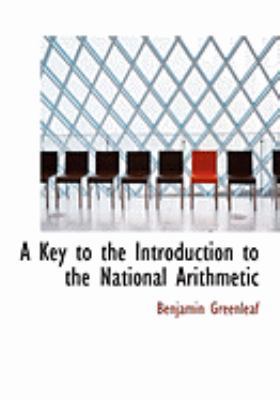 A Key to the Introduction to the National Arith... [Large Print] 0559013957 Book Cover