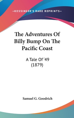 The Adventures Of Billy Bump On The Pacific Coa... 0548917418 Book Cover