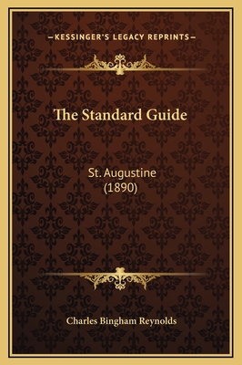 The Standard Guide: St. Augustine (1890) 1169243649 Book Cover