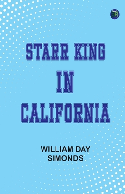 Starr King in California 9372758981 Book Cover