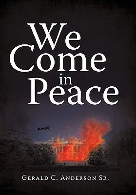 We Come in Peace 1450258603 Book Cover
