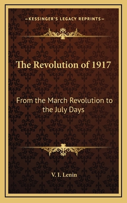The Revolution of 1917: From the March Revoluti... 116338061X Book Cover