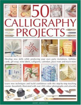 50 Calligraphy Projects 1844763625 Book Cover