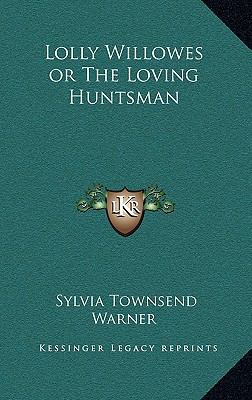 Lolly Willowes or The Loving Huntsman 1163209392 Book Cover