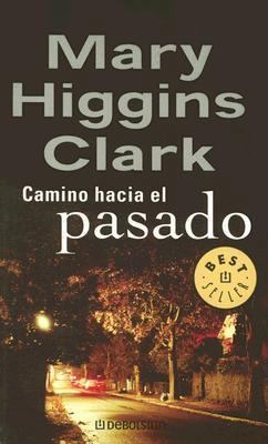Camino Hacia El Pasado [Spanish] 0307348180 Book Cover