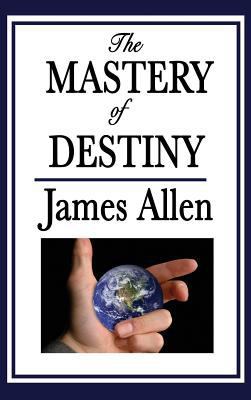 The Mastery of Destiny 1515434478 Book Cover