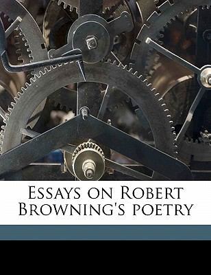 Essays on Robert Browning's Poetry 117730239X Book Cover