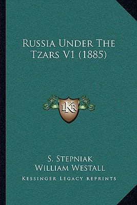 Russia Under The Tzars V1 (1885) 1164907190 Book Cover