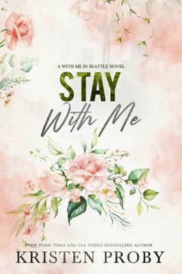 Stay With Me: A With Me In Seattle Novel (With ... 163350154X Book Cover
