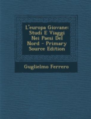 L'Europa Giovane: Studi E Viaggi Nei Paesi del ... [Italian] 1294737589 Book Cover