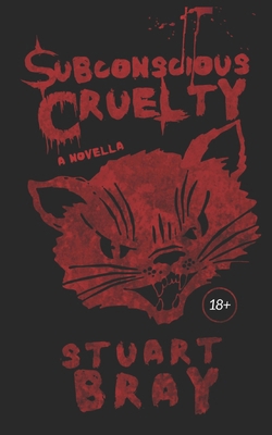 Subconscious Cruelty: Cruelty B0FDB5MWN5 Book Cover