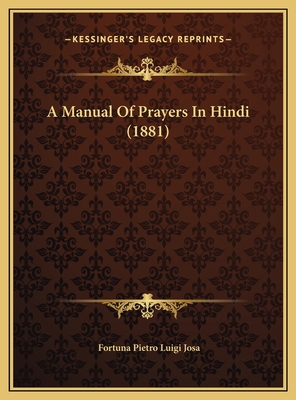 A Manual Of Prayers In Hindi (1881) 116951524X Book Cover