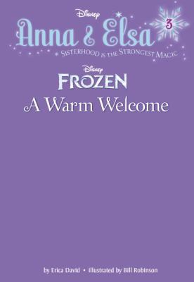 Anna & Elsa #3: A Warm Welcome (Disney Frozen) 0736482474 Book Cover