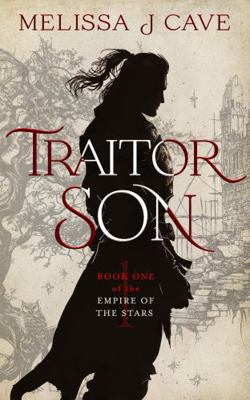 Traitor Son: Book 1 of the Empire of the Stars B0DH96CP12 Book Cover