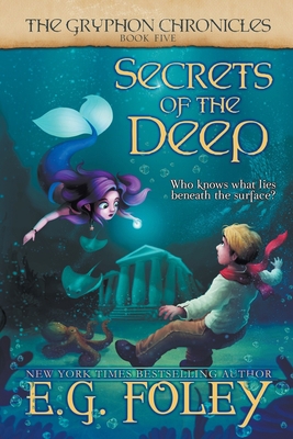 Secrets of the Deep (the Gryphon Chronicles, Bo... 1946923362 Book Cover