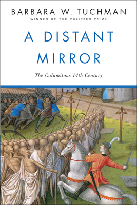 A Distant Mirror: The Calamitous 14th Century B002CZIYV8 Book Cover