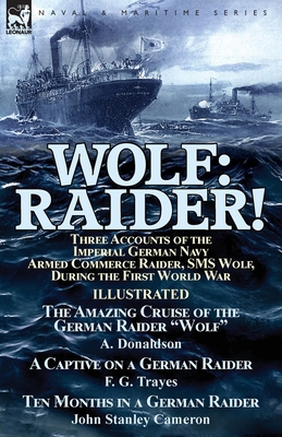 Wolf: Raider! Three Accounts of the Imperial Ge... 1782825894 Book Cover