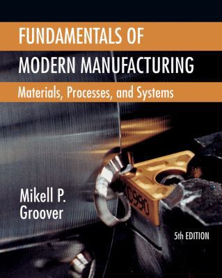 Fundamentals of Modern Manufacturing: Materials... 1118231465 Book Cover