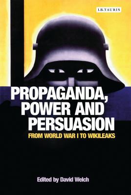 Propaganda, Power and Persuasion: From World Wa... 1784533572 Book Cover