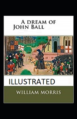 A Dream of John Ball Illustrated B08RGYGJP7 Book Cover