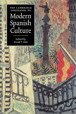 The Cambridge Companion to Modern Spanish Culture 0521574293 Book Cover