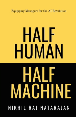 Half Human Half Machine: Equipping Managers for... B0CX212VNG Book Cover