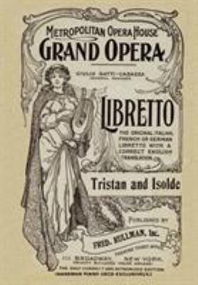 Tristan and Isolde: Libretto, German and Englis... 1434434710 Book Cover
