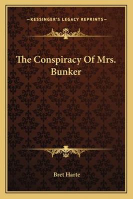 The Conspiracy Of Mrs. Bunker 1162903902 Book Cover
