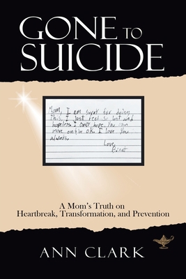 Gone to Suicide: A Mom's Truth on Heartbreak, T... 1532086474 Book Cover