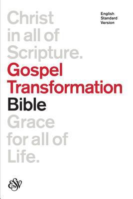 Gospel Transformation Bible-ESV: Christ in All ... 1433537184 Book Cover