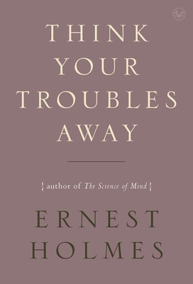 Think Your Troubles Away B008PGZWDG Book Cover