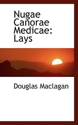 Nugae Canorae Medicae: Lays 0554472104 Book Cover