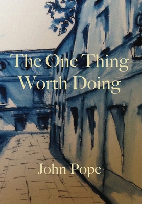 The One Thing Worth Doing 097405593X Book Cover