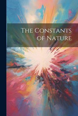 The Constants of Nature 1022868667 Book Cover