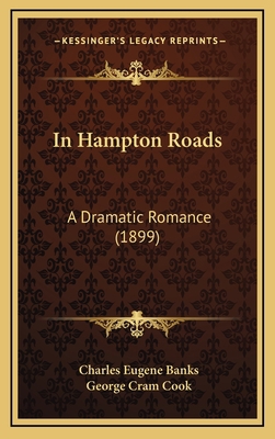 In Hampton Roads: A Dramatic Romance (1899) 1164332651 Book Cover