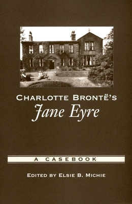 Charlotte Brontë's Jane Eyre: A Casebook 0195177797 Book Cover