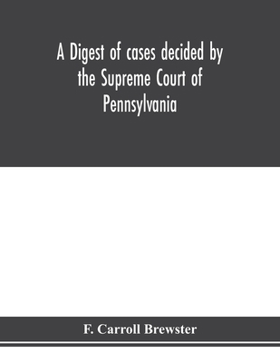 A digest of cases decided by the Supreme Court ... 9353976073 Book Cover