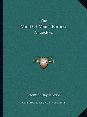 The Mind Of Man's Earliest Ancestors 1162837179 Book Cover